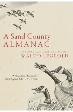 A Sand County Almanac: And Sketches Here and There