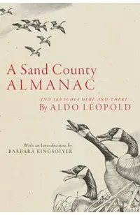 A Sand County Almanac: And Sketches Here and There