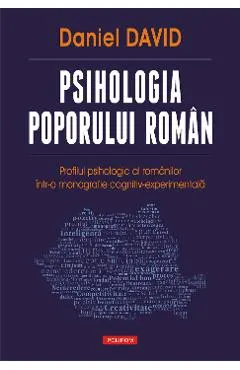 eBook Psihologia poporului roman. Profilul psihologic al romanilor intr-o monografie cognitiv-experimentala