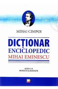Dictionar enciclopedic Mihai Eminescu
