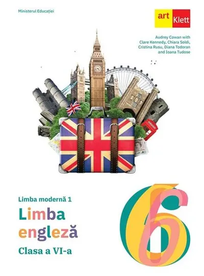 Manual Limba Engleză. Clasa a VI-a - Paperback brosat - Audrey Cowan, Clare Kennedy, Chiara Soldi, Cristina Rusu, Diana Todoran, Ioana Tudose