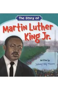 The Story of Martin Luther King Jr.