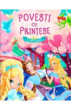 Povesti cu Printese. A fost odata