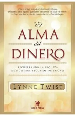 El alma del dinero: Recuperando la riqueza de nuestros recursos interiores