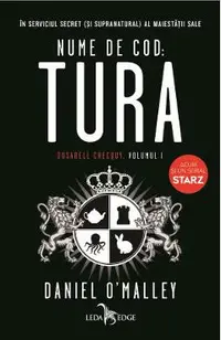 eBook Dosarele Checquy Vol.1 Nume de cod. Tura