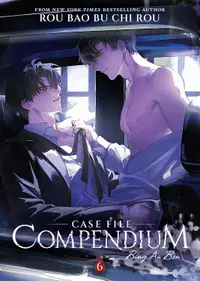 Case File Compendium: Bing An Ben, Vol. 6 (Novel)