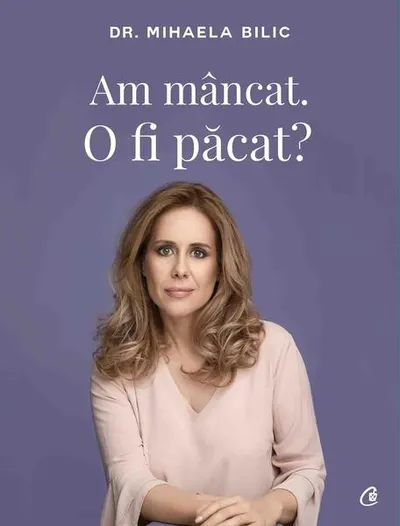 Am mâncat. O fi păcat? - Paperback brosat - Dr. Mihaela Bilic