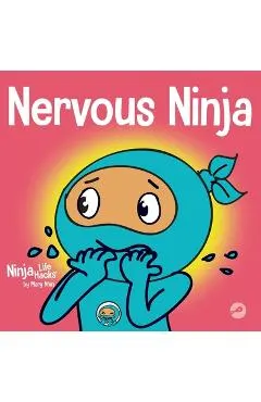 Nervous Ninja: A Social Emotional Book for Kids About Calming Worry and Anxiety