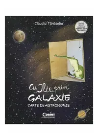 Cu Ilie prin galaxie. Carte de astronomie