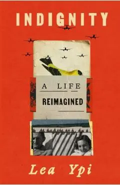 Indignity: A Life Reimagined