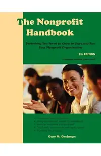 The Nonprofit Handbook: Everything You Need To Know To Start and Run Your Nonprofit Organization