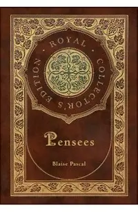 Pensees (Royal Collector's Edition) (Case Laminate Hardcover with Jacket)