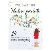 Pentru parinti. 14 principii biblice care iti pot schimba radical familia