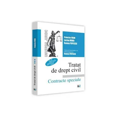Tratat de drept civil. Contracte speciale. Depozitul. Împrumutul de folosință. Împrumutul de consumație. Tranzacția. Donația (Vol. 3) - Paperback brosat - Francisc Deak, Lucian Mihai, Romeo Popescu