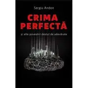 Crima perfecta si alte povestiri destul de adevarate