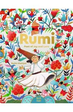 Rumi-Poet of Joy and Love