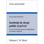 Institutii de drept public si privat. Curs universitar pentru invatamantul economic superior