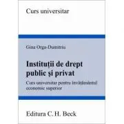 Institutii de drept public si privat. Curs universitar pentru invatamantul economic superior