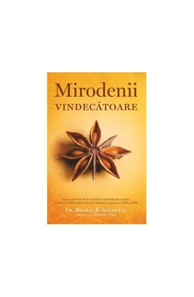 Mirodenii vindecătoare - Paperback brosat - Bharat B. Aggarwal, Debora Yost