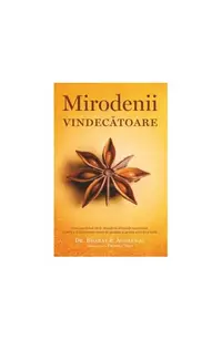 Mirodenii vindecătoare - Paperback brosat - Bharat B. Aggarwal, Debora Yost