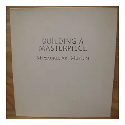 Building a Masterpiece