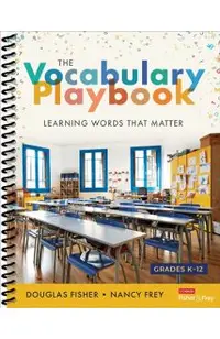 The Vocabulary Playbook: Learning Words That Matter, K-12