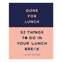 Gone for Lunch