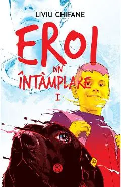 Eroi din intamplare Vol.1: Ninsoare de martie