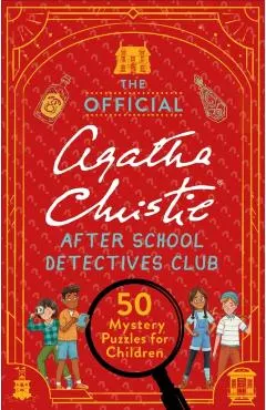 The Official Agatha Christie After School Detectives Club: Fifty Mystery Puzzles for Children