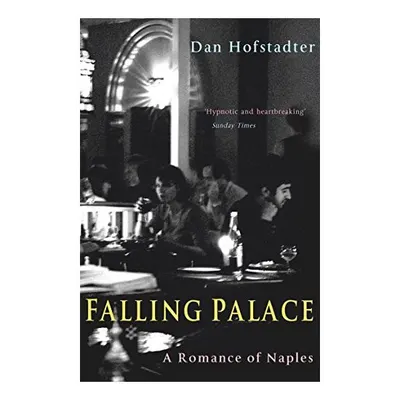 Falling Palace: A Romance of Naples