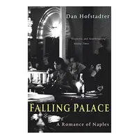 Falling Palace: A Romance of Naples