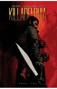 Killadelphia Deluxe Edition Book Two