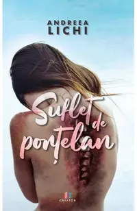 Suflet de porțelan - Paperback brosat - Andreea Lichi