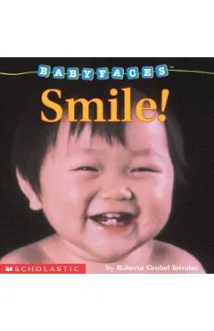 Smile! (Baby Faces Board Book #2)