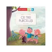 Primele mele povesti. Cei trei purcelusi
