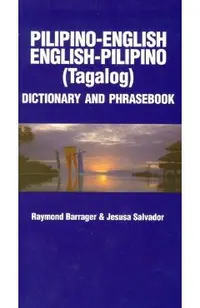 Pilipino-English/English-Pilipino Dictionary & Phrasebook