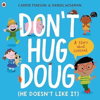Don't Hug Doug, Carrie Finison