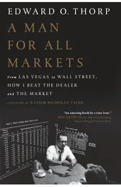 A Man for All Markets: From Las Vegas to Wall Street, How I Beat the Dealer and the Market