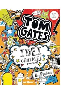 Tom Gates Vol.4: Idei geniale (uneori)