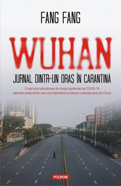 Wuhan. Jurnal dintr-un oraș în carantină - Paperback brosat - Fang Fang