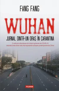 Wuhan. Jurnal dintr-un oraș în carantină - Paperback brosat - Fang Fang