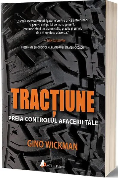 Tracțiune. Preia controlul afacerii tale - Paperback brosat - Gino Wickman