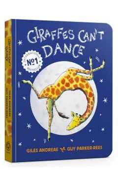 Giraffes Can't Dance Touch-and-Feel Board Book