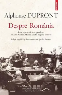 Despre România - Paperback brosat - Alphonse Dupront