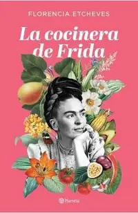 La Cocinera de Frida