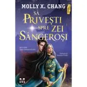 Sa privesti spre zei sangerosi