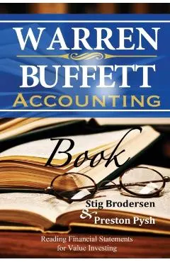 Warren Buffett Accounting Book: Reading Financial Statements for Value Investing