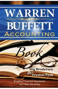 Warren Buffett Accounting Book: Reading Financial Statements for Value Investing