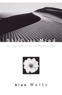 Still the Mind: An Introduction to Meditation