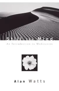 Still the Mind: An Introduction to Meditation
